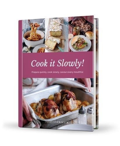 Imagen de archivo de Cook it Slowly!: Prepare Quickly, Cook Slowly, Savour Every Mouthful (Dairy Cookbook) a la venta por AwesomeBooks