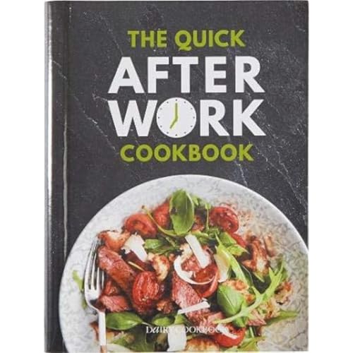 Stock image for The Quick After-Work Cookbook: From the publishers of the Dairy Diary, 80 speedy recipes with big satisfying flavours that just hit the spot! (Dairy Cookbook) for sale by AwesomeBooks