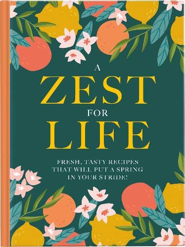 9781911388326: A Zest For Life (A Zest For Life: Fresh, tasty recipes that will put a spring in your stride)