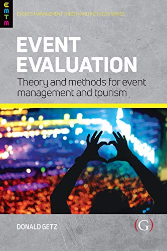 Beispielbild fr Event Evaluation:: Theory and methods for event management and tourism (Events Management Theory and Methods) zum Verkauf von AwesomeBooks