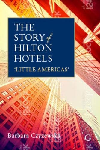 Stock image for The Story of Hilton Hotels for sale by Blackwell's