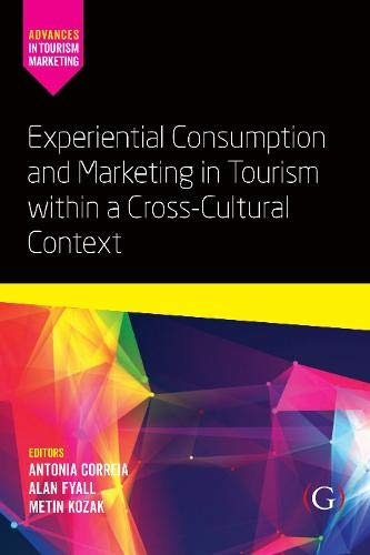 Imagen de archivo de Experiential Consumption and Marketing in Tourism Within a Cross-Cultural Context a la venta por Blackwell's