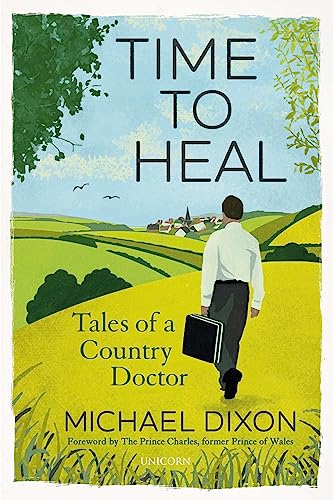 9781911397762: Time to Heal: Tales of a Country Doctor