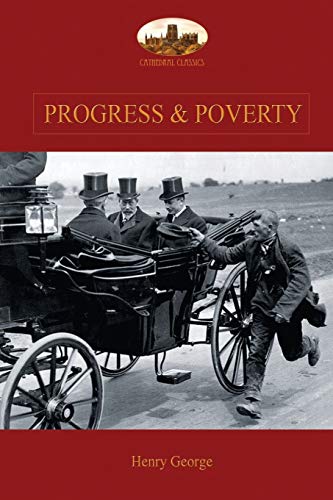 9781911405078: Progress and Poverty: An Inquiry into the Cause of Increase of Want with Increase of Wealth: The Remedy