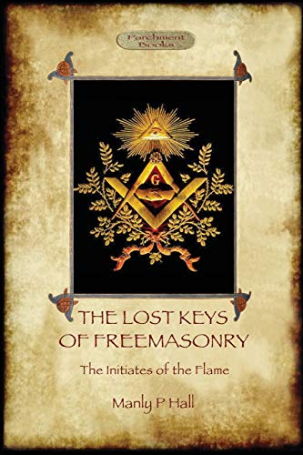 9781911405221: The Lost Keys of Freemasonry, and The Initiates of the Flame