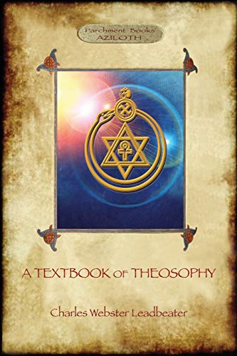 Stock image for A Textbook of Theosophy (Aziloth Books) for sale by GF Books, Inc.