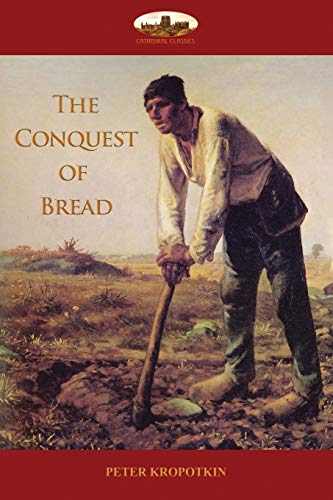 Stock image for The Conquest of Bread for sale by Books Unplugged