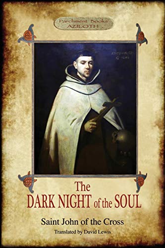 Beispielbild fr The Dark Night of The Soul: Translated by David Lewis; with Corrections And Introductory Essay by Benedict Zimmerman, O.c.d. zum Verkauf von Hamelyn