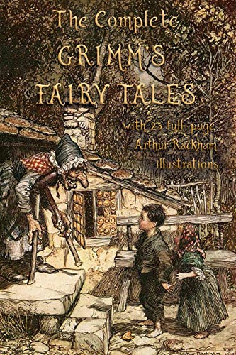 Imagen de archivo de The Complete Grimms Fairy Tales: with 23 full-page Illustrations by Arthur Rackham a la venta por Goodwill Industries