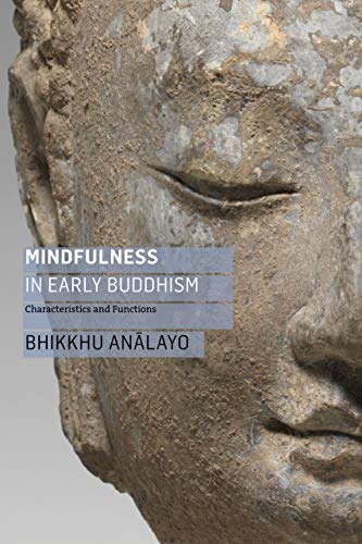 9781911407553: Mindfulness in Early Buddhism: Characteristics and Functions