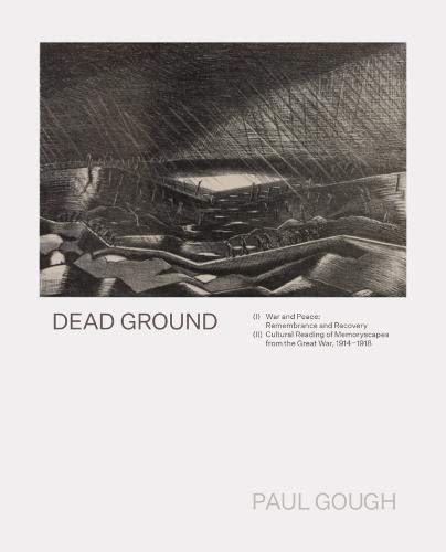 Beispielbild fr Dead Ground: War and Peace: Remembrance and Recovery zum Verkauf von WorldofBooks