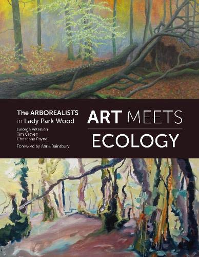9781911408680: Art Meets Ecology: The Arborealists in Lady Park Wood