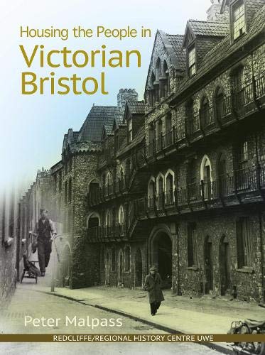 Stock image for Housing The People In Victorian Bristol for sale by GreatBookPrices