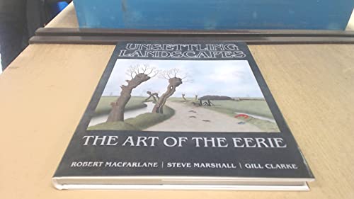 

Unsettling Landscapes: The Art of the Eerie
