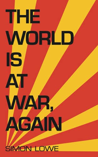 Stock image for The World is at War, again for sale by WorldofBooks