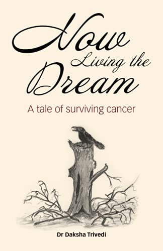 Beispielbild fr Now Living the Dream: a tale of surviving cancer zum Verkauf von WorldofBooks
