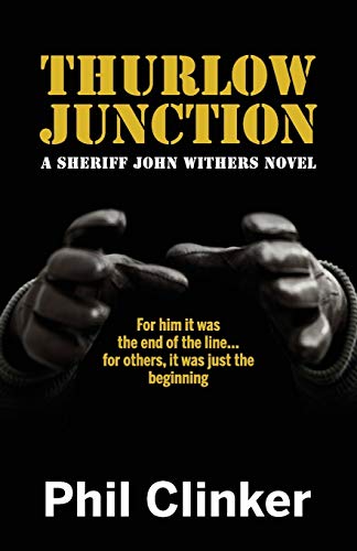 Stock image for Thurlow Junction: A SHERIFF JOHN WITHERS NOVEL for sale by Greener Books