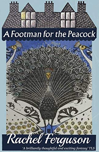 Stock image for A Footman for the Peacock for sale by WorldofBooks