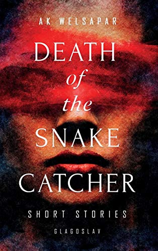 9781911414827: Death of the Snake Catcher: Short Stories