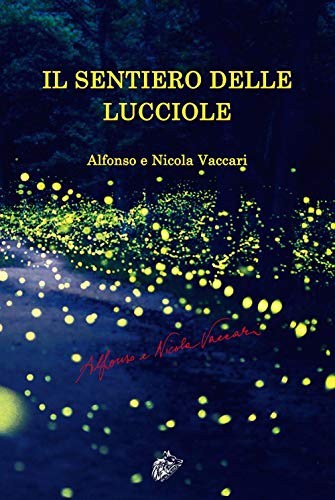 Stock image for Il Sentiero Delle Lucciole (Italian Edition) for sale by Lucky's Textbooks