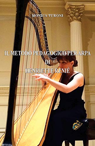Stock image for Il Metodo Pedagogico Per Arpa Di Henriette Reni (Italian Edition) for sale by Lucky's Textbooks