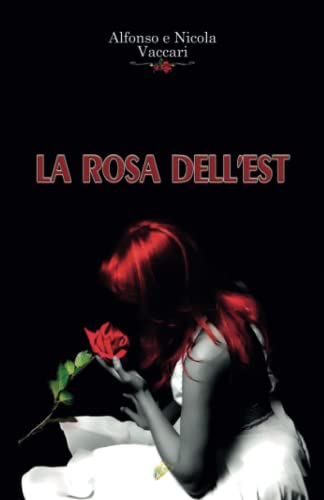 Stock image for La rosa dell'Est (Italian Edition) for sale by Lucky's Textbooks