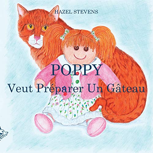 Stock image for Poppy Veut Prparer Un Gteau (French Edition) for sale by Lucky's Textbooks