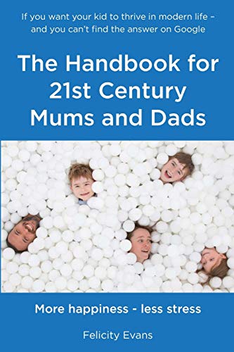 Stock image for The Handbook for 21st Century Mums and Dads for sale by WorldofBooks