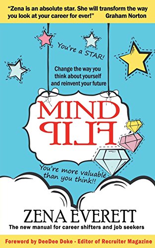 Beispielbild fr Mind Flip: Change the Way You Think About Yourself and Reinvent Your Future zum Verkauf von WorldofBooks