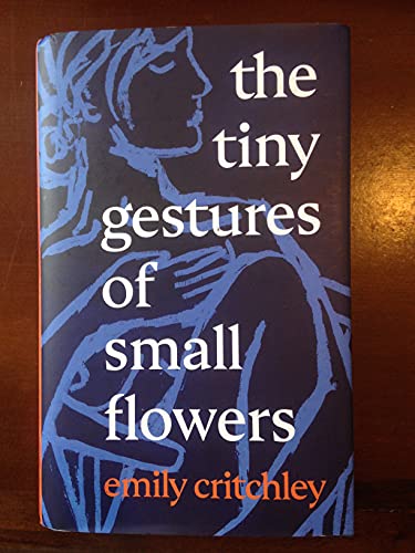 Beispielbild fr The Tiny Gestures of Small Flowers zum Verkauf von WorldofBooks