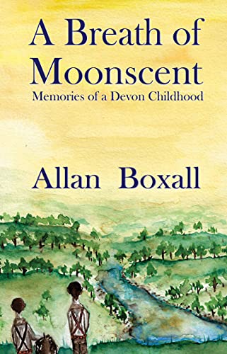Beispielbild fr A Breath of Moonscent: A Memoir of a Devon Childhood zum Verkauf von WorldofBooks