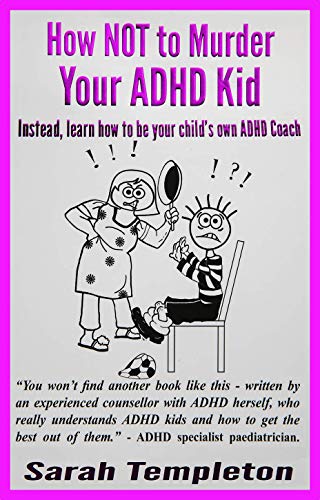 Beispielbild fr How NOT to Murder your ADHD Kid: Instead learn how to be your child's own ADHD coach zum Verkauf von WorldofBooks