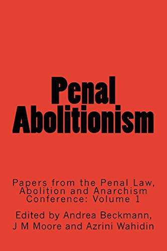 9781911439004: Penal Abolitionism: Papers from the Penal Law, Abolition and Anarchism Conference: Volume 1