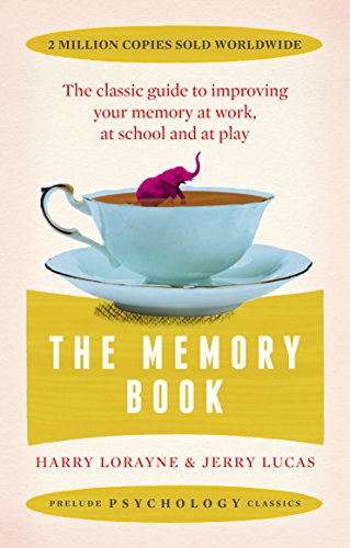 Beispielbild fr The Memory Book: The classic guide to improving your memory at work, at study and at play (Prelude Psychology Classics) zum Verkauf von HPB-Diamond