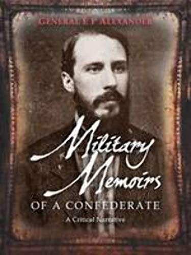 Beispielbild fr Military Memoirs of a Confederate: A Critical Narrative zum Verkauf von HPB-Ruby