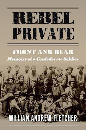 9781911445142: Rebel Private: Front and Rear: Memoirs of a Confederate Soldier