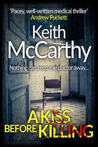 Imagen de archivo de A Kiss Before Killing: Nothing can keep the doctor away. a la venta por WorldofBooks