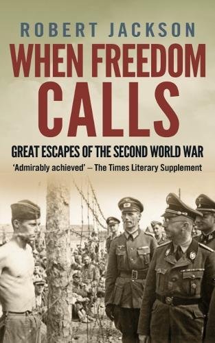 Beispielbild fr When Freedom Calls : Great Escapes of the Second World War zum Verkauf von Better World Books