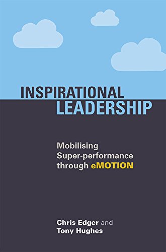 Beispielbild fr Inspirational Leadership: Mobilising Super-Performance Through eMOTION zum Verkauf von WorldofBooks