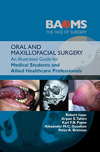 Beispielbild fr ORAL AND MAXILLOFACIAL SURGERY: An Illustrated Guide for Medical Students and Allied Health Care Professionals: An Illustrated Guide for Medical . : An Illustrated Guide for Medical Students zum Verkauf von Monster Bookshop