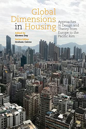 Beispielbild fr Global Dimensions in Housing : Approaches in Design and Theory from Europe to the Pacific Rim zum Verkauf von Buchpark