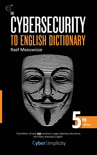 Stock image for The Cybersecurity to English Dictionary: 5th Edition for sale by GreatBookPrices