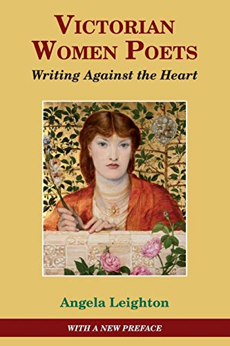 Stock image for VICTORIAN WOMEN POETS:WRITING AGAINST Format: Paperback for sale by INDOO