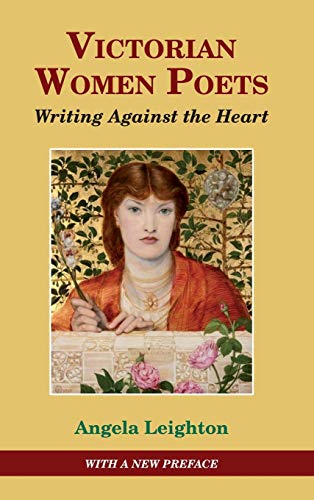 9781911454328: Victorian Women Poets: Writing Against the Heart: 2
