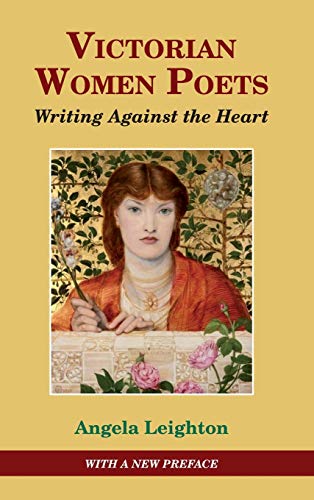 Stock image for VICTORIAN WOMEN POETS:WRITING AGAINST Format: Hardcover for sale by INDOO