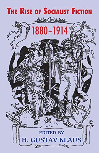 Stock image for The Rise of Socialist Fiction 1880-1914 for sale by Ria Christie Collections
