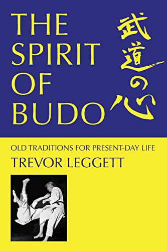 Beispielbild fr The Spirit of Budo - Old Traditions for Present-day Life zum Verkauf von Monster Bookshop