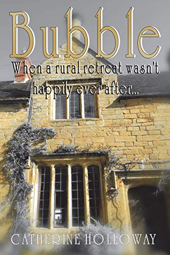 Stock image for Bubble: When A Rural Retreat Wasn't Happily Ever After for sale by WorldofBooks