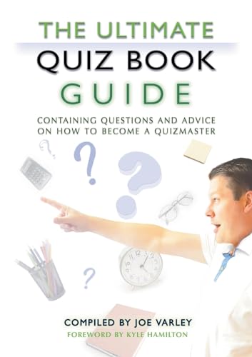 Beispielbild fr The Ultimate Quiz Book Guide: Containing questions and advice on how to become a quizmaster zum Verkauf von WorldofBooks