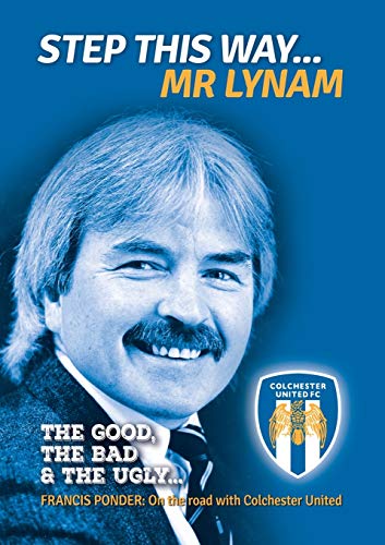 Beispielbild fr Step This Way. Mr Lynam: The Good, The Bad & The Ugly zum Verkauf von WorldofBooks